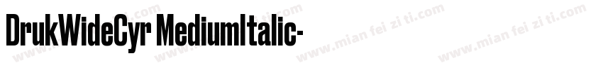 DrukWideCyr MediumItalic字体转换